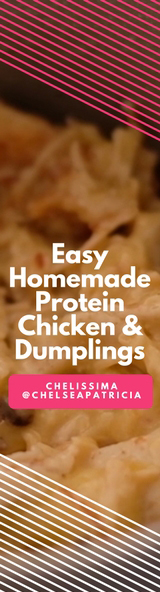 Easy, Homemade Protein Chicken and Dumpling Recipe by Atlanta lifestyle blogger Chelissima
